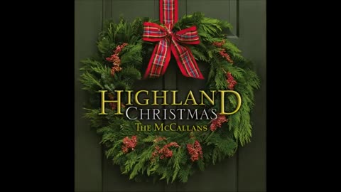 A HIGHLAND CHRISTMAS: A Celtic Celebration