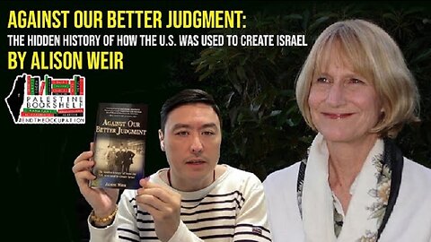 Against Our Better Judgment The History Of How The US Was Used To Create Israel by Alison Weir