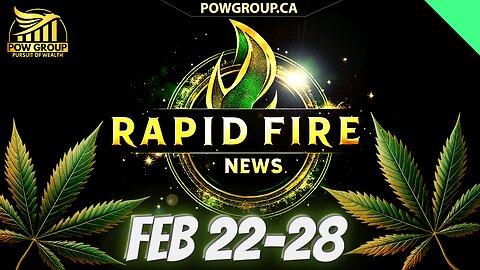 Cannabis News Weekly Recap & Rapid Fire Updates (February 22 - 28, 2025)