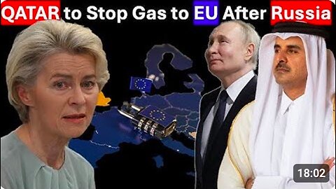 EU Worst Start of a Year As a Gulf Country Qatar to Stop Gas to EU: What's Going On?