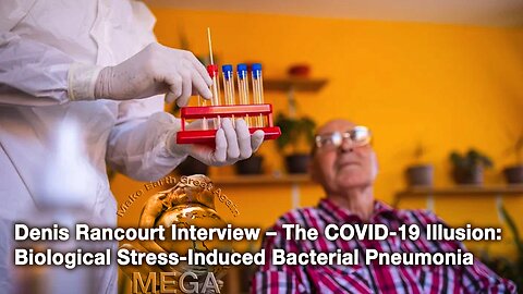 Denis Rancourt Interview – The COVID-19 Illusion: Biological Stress-Induced Bacterial Pneumonia