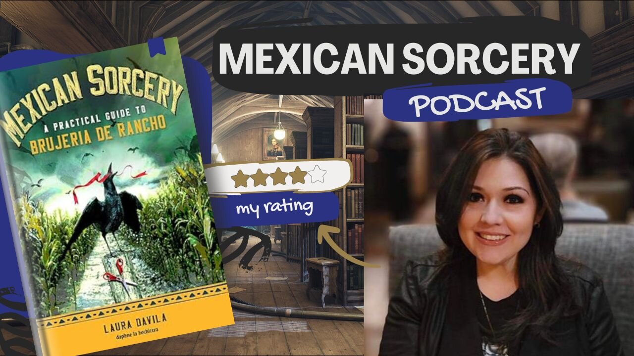 Podcast sobre o livro "Mexican Sorcery", escrito por Laura Davila