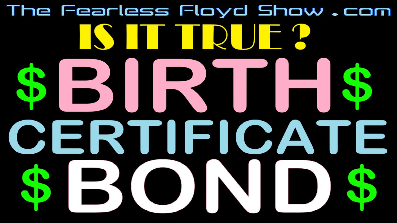 The Birth Certificate Bond - Is it Real ? Watch and see . . .