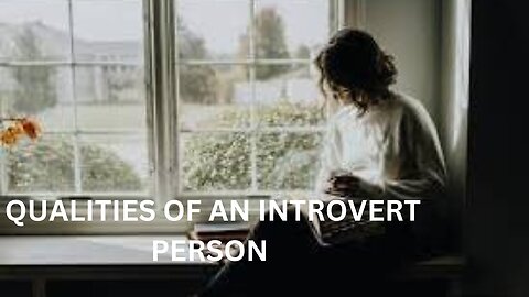 Qualities of an introvert person!#viral