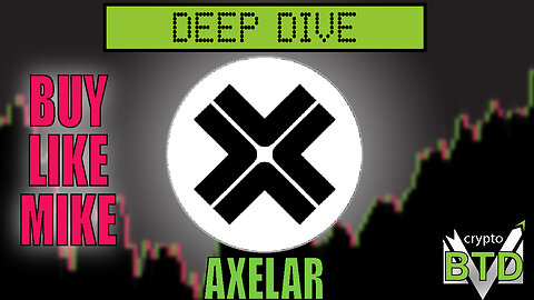 📢 AXELAR: Deep Dive [What is AXL? ] Buy or pass?!