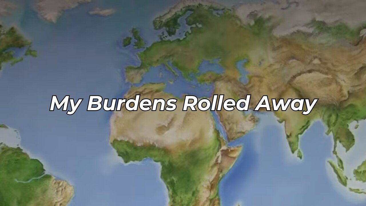 My Burdens Rolled Away (FWBC)