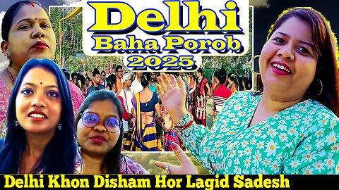 Delhi Baha Porob 2025 || Delhi Khon Disham Hor Lagid Sadesh - #Parsi_chiki_Arichali_Somaj