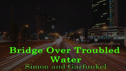 Bridge Over Troubled Water - Simon and Garfunkel (Lyrics Video)