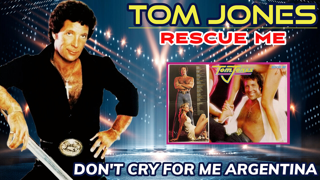 Tom Jones - Don't Cry For Me Argentina (Rescue Me - 1979)