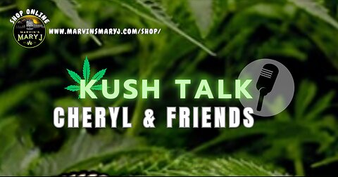 KUSH TALK with Cheryl