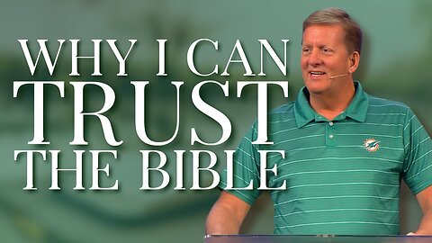 Timeless – Part 2: Why I Can Trust The Bible