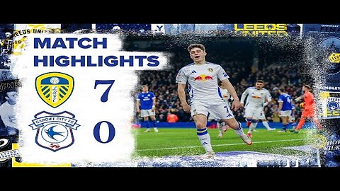 Highlights | Leeds United 7-0 Cardiff City | Seventh heaven at Elland Road!