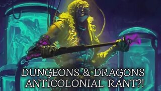 D&D Anticolonial Rant?!?!?