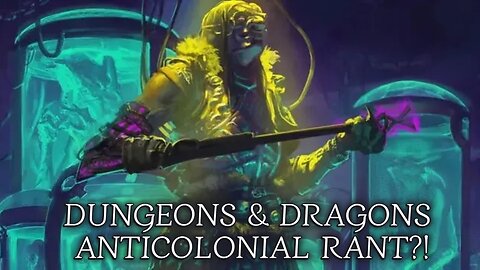 D&D Anticolonial Rant?!?!?