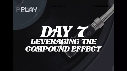 The Compound Effect (day 7)