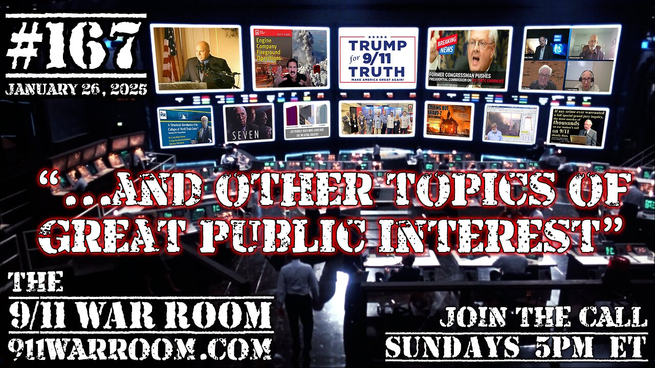 167.20250126 The 9/11 WarRoom "...and other topics of great public interest."
