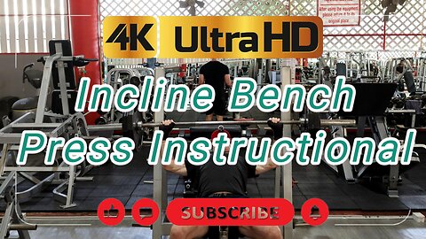 The Incline Bench Press Instructional