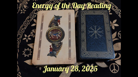 Energy of the Day Reading: January 28, 2025