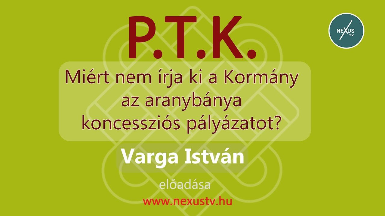 Miért nem írja ki a Kormány az aranybánya koncessziós pályázatot - Varga István