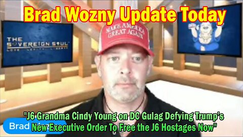 Brad Wozny Update Today 01.22.25: "J6 Grandma Cindy Young on DC Gulag Defying Trump’s New Executive Order to Free the J6 Hostages Now"