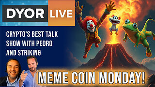 DYOR Live: Meme Coin Monday! Join us for Memes and Bitcoin