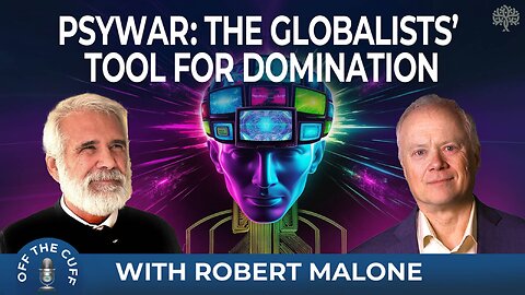 PSYWAR:The Weaponization of Information and Digital Tools to Occupy and Derail Your Mind- Dr Malone