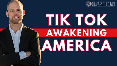 Dr. Jason Dean, BraveTV - Ep 1939 - Tik Tok Time for America