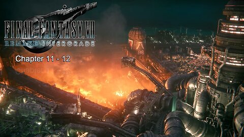 PC Final Fantasy 7 Remake Story Walkthrough No Commentary - Chapter 11 and 12