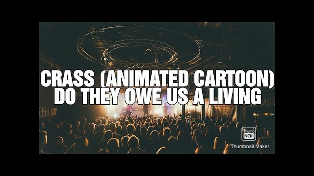 Crass - Do They Owe Us A Living (Animated Cartoon)