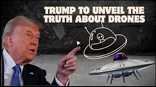 Trump To Unveil The Truth About Drones - Jan 12