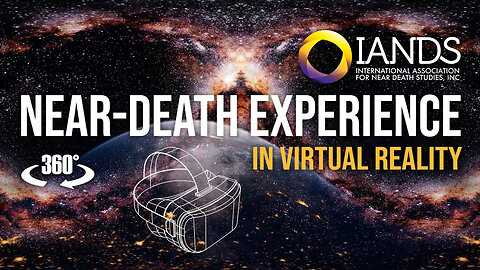 A Virtual Near-Death Experience From IANDS