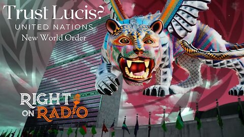 EP.670 Lucis Trust United Nations New World Order