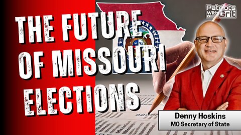 The Future Of Missouri Elections | Denny Hoskins, MO Secretary of State