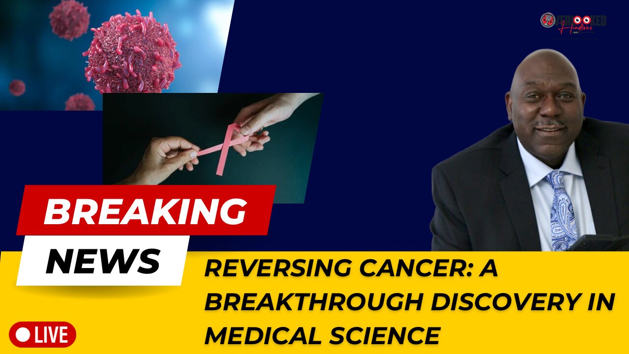 Reversing Cancer: A Breakthrough Discovery in Medical Science