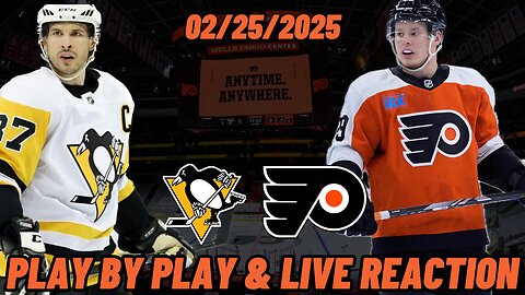 Philadelphia Flyers vs Pittsburgh Penguins Live Reaction | NHL | 2/25/2025 | Flyers vs Penguins