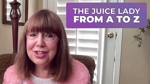 THE JUICE LADY FROM A-Z