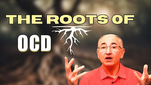 OCD & Its Roots