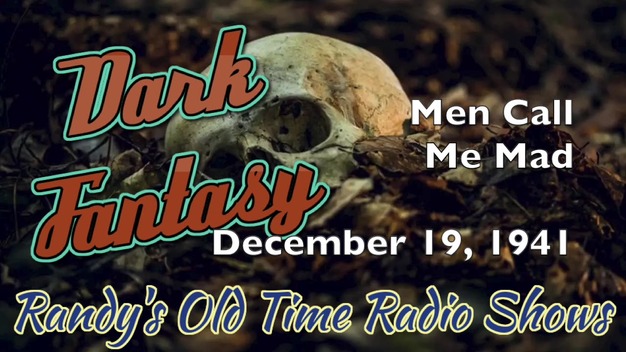 41-12-19 Dark Fantasy Men Call Me Mad