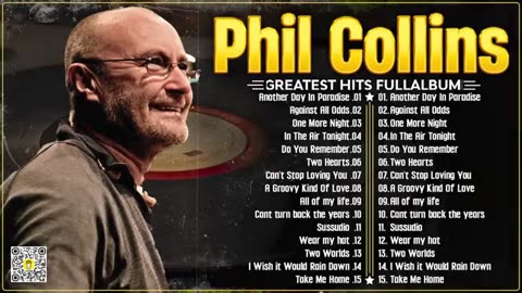 Phil Collins Greatest Hits Of Phil Collins Full Album 2024⭐The Best Soft Rock Hits Of Phil Collins.