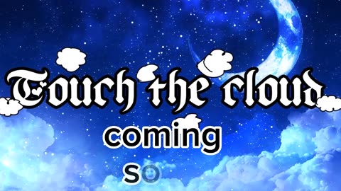 Touch the cloud trailer #gacha #touchthecloud