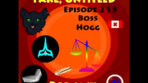 Fake, Untitled Podcast: Episode 215 - Boss Hogg