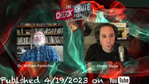 The Chuck Shute Podcast featuring Dr. William Fortsch