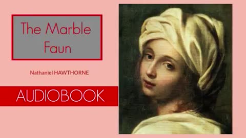 The Marble Faun by Nathaniel Hawthorne - Audiobook ( Part 1_2 )