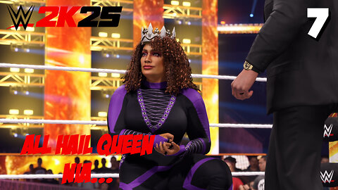 WWE 2K25 Showcase Part 7: All Hail QUEEN NIA!