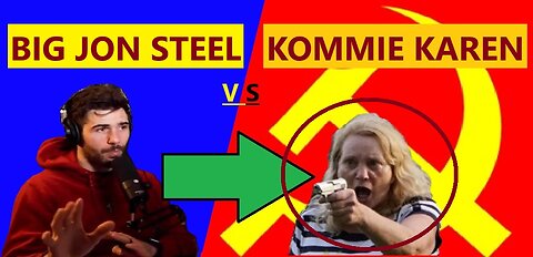 BIG JON STEEL VS KOMMIE KAREN