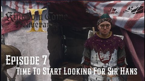 Doc Play's Kingdom Come Deliverance II Ep: 07 Dinking With the Cumens