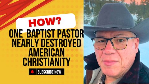 How One Baptist Pastor Nearly Destroyed American Christianity.