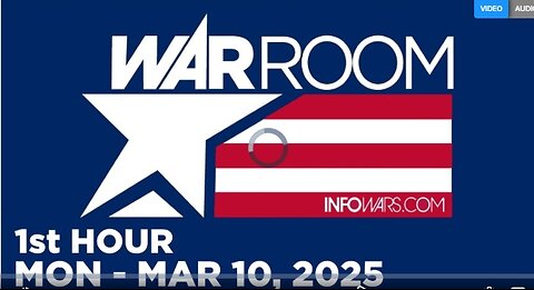 WAR ROOM [1 of 3] Monday 3/10/25 • FULL-SPECTRUM - News, Reports & Analysis • Infowars