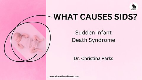 Let's talk about SIDS.