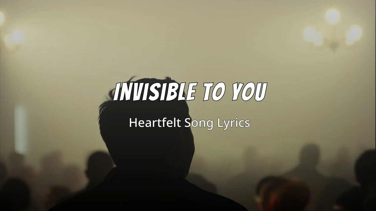 Invisible to You - Rumble Song Music Lyrics | Heartfelt Love & Unspoken Feelings